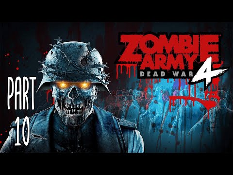 Zombie Army 4: Dead War Gameplay Walkthrough Part 10 - No Commentary - 2sOdarK Gaming