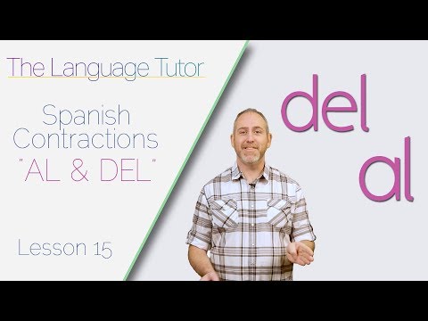 Spanish Contractions AL and DEL | The Language Tutor * Lesson 15 *