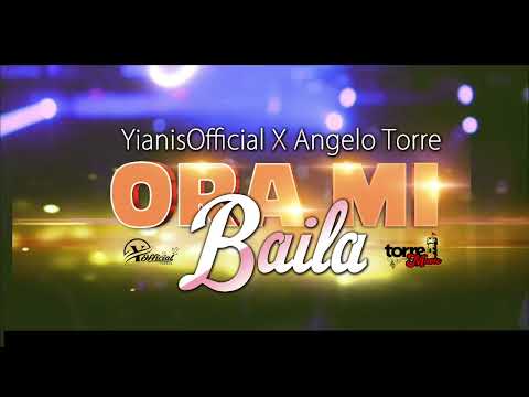 Ora Mi Baila - YianisOfficial X Angelo Torre (TorreMusic Studio)
