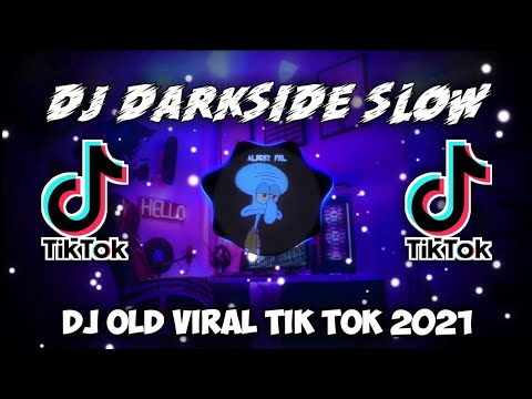 DJ DARKSIDE SLOW 🎵DJ TIKTOK VIRAL 2021🎶