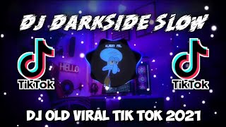 Download lagu DJ DARKSIDE SLOW 🎵DJ TIKTOK VIRAL 2021🎶 mp3 Download lagu DJ DARKSIDE SLOW 🎵DJ TIKTOK VIRAL 2021🎶 mp3