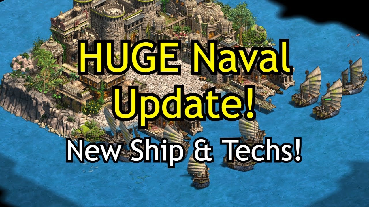 HUGE NAVAL UPDATE (soon-ish)! New Ships & Techs! | AoE2: DE
