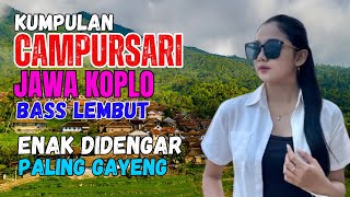 Download lagu KUMPULAN CAMPURSARI DANGDUT JAWA KOPLO BASS EMPUK LEMBUT ENAK DIDENGAR PALING GAYENG LUR mp3 Download lagu KUMPULAN CAMPURSARI DANGDUT JAWA KOPLO BASS EMPUK LEMBUT ENAK DIDENGAR PALING GAYENG LUR mp3