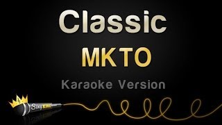 MKTO - Classic (Karaoke Version)