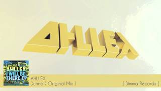 Ahllex - Dunno (Original Mix)