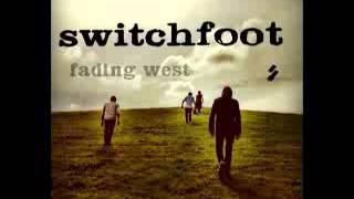 3. Switchfoot new album Fading West - Slipping Away
