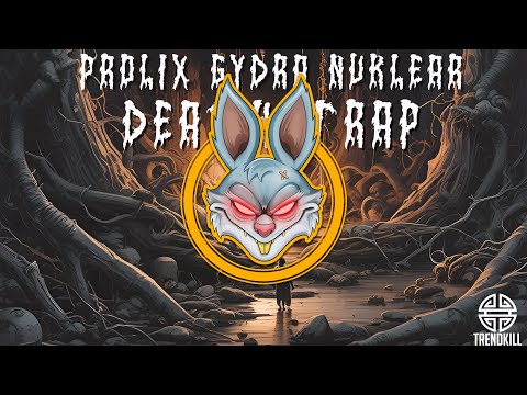 Prolix & Gydra &  MC Nuklear - Death Trap [Trendkill Records]
