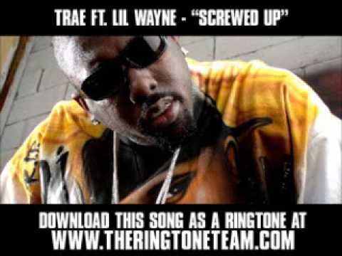 Trae ft. Lil Wayne - Screwed Up [ New Video + Lyrics + Download ]