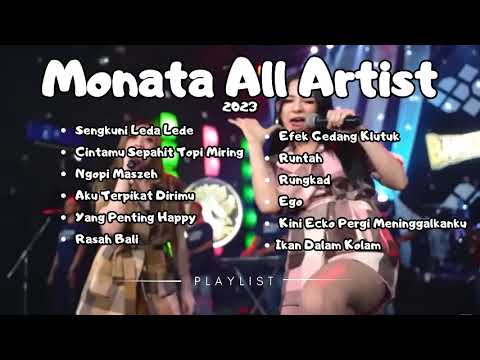 MONATA ALL ARTIST 2023 | SENGKUNI LEDA LEDE X RUNGKAD