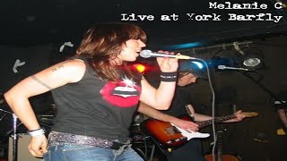Melanie C - Live At York Barfly - 02 - Little Piece Of Me
