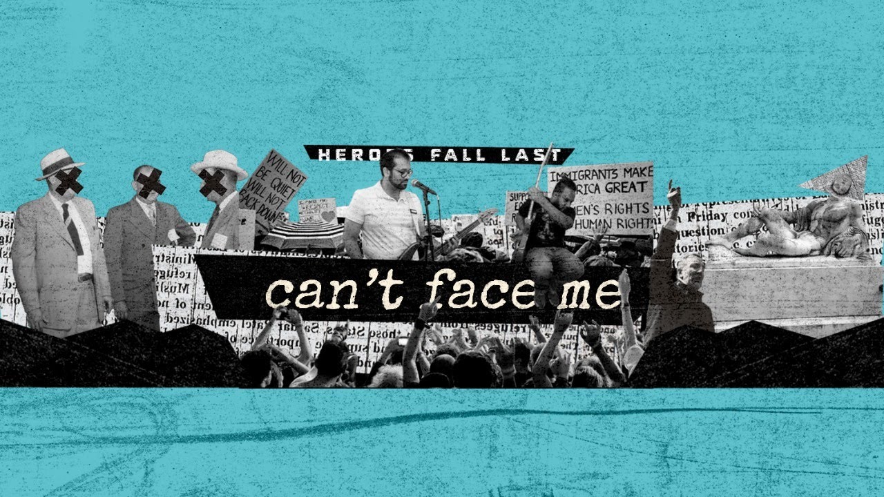 Heroes Fall Last - Can't Face Me