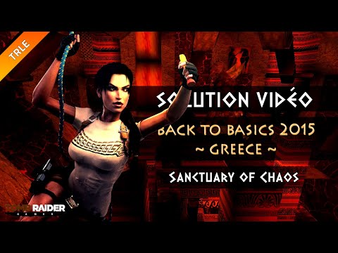 [TRLE] Tomb Raider BtB 2015 : Greece - #13 - Sanctuary of Chaos