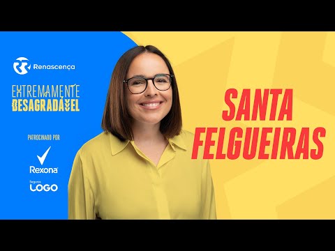 Santa Felgueiras - Extremamente Desagradável
