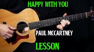how to play &quot;Happy With You&quot; on guitar by Paul McCartney acoustic guitar lesson tutorial