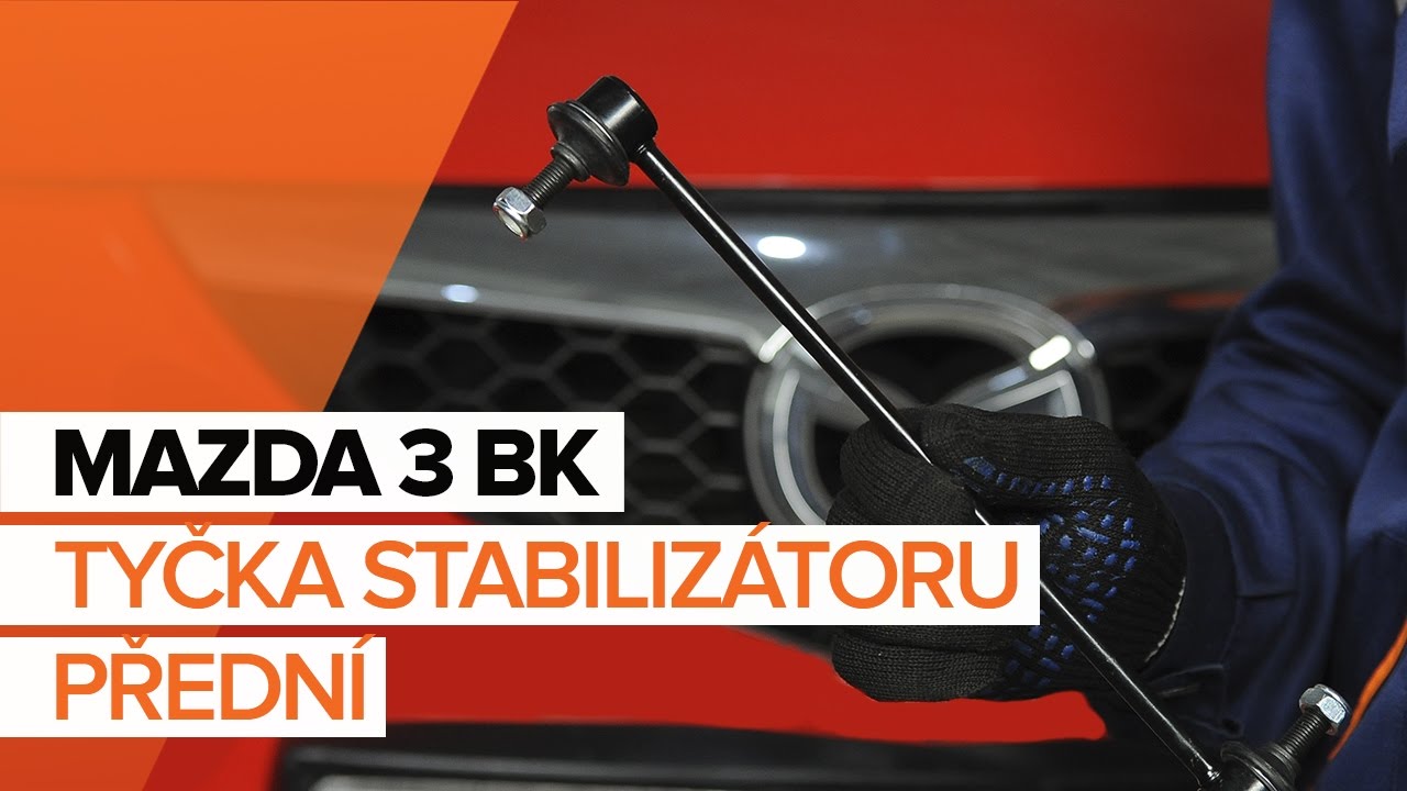 Jak vyměnit přední tyčky stabilizátora na Mazda 3 BK – návod k výměně