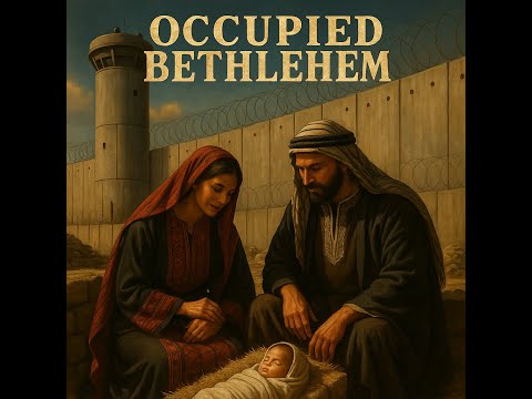 Occupied Bethlehem - The Music Video