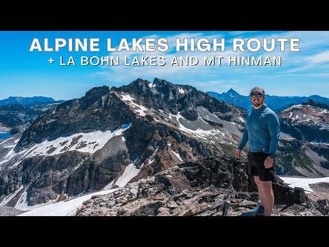 This One Almost Broke Me | Alpine Lakes High Route and Mt Hinman