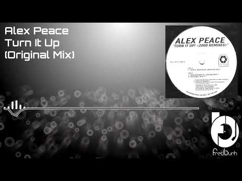 Alex Peace - Turn It Up 2000 (Original Mix) 2000