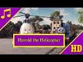 Harold The Helicopter Sing Along Remake