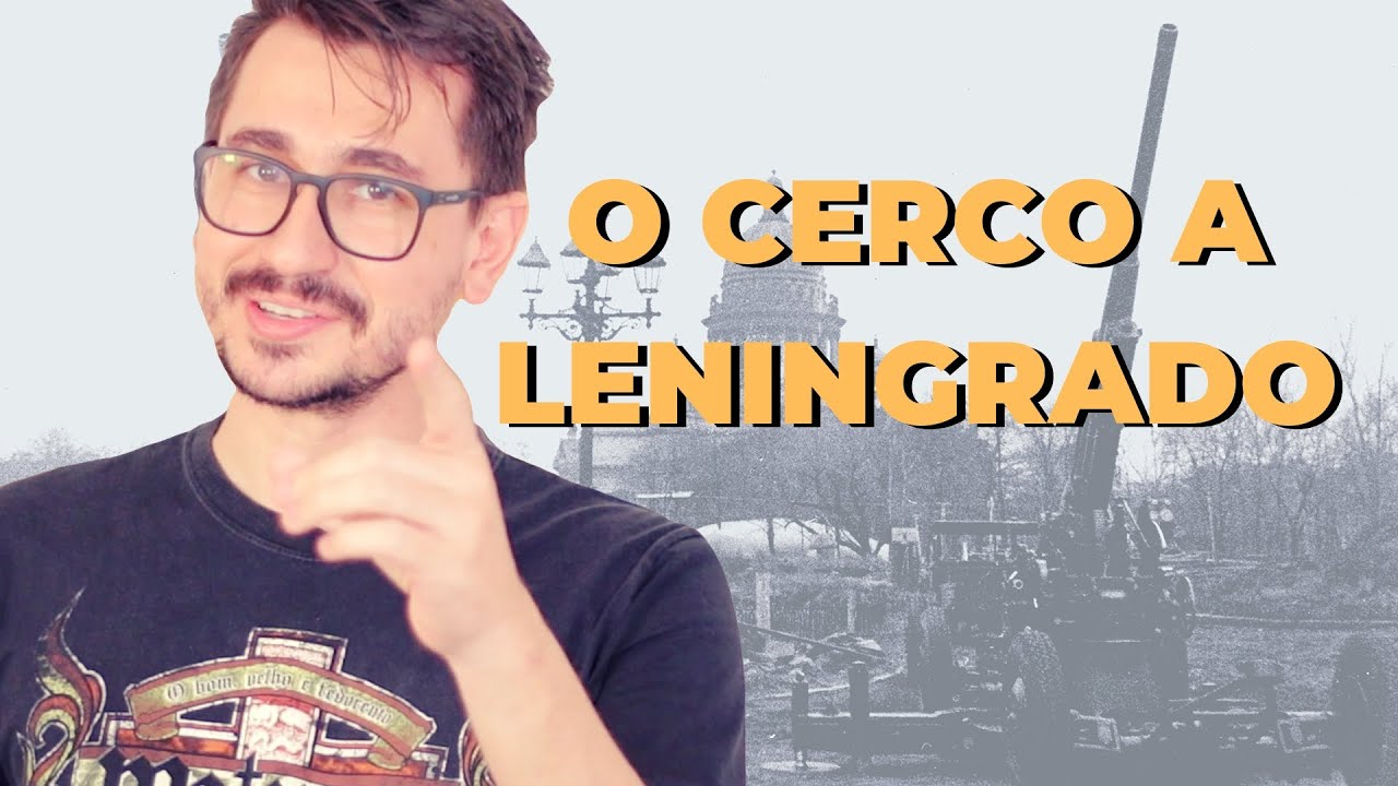 O CERCO A LENINGRADO || VOGALIZANDO A HISTÓRIA