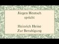 Heinrich Heine „Zur Beruhigung“ 