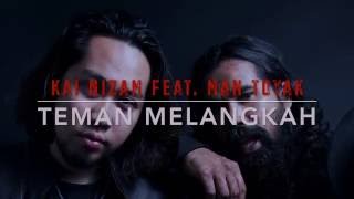 Download lagu Teman Melangkah - Kai Nizam Featuring Man Toyak [  Lyric Video ] mp3