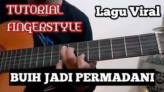 Download lagu Tutorial Fingerstyle Lagu Viral - Buih Jadi Permadani by Exist mp3