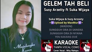Download lagu KARAOKE DUET GELEM TAH BELI, TANPA VOCAL COWOK (Vocal:Suzy Arzzety Ft Suka Wijaya). mp3 Download lagu KARAOKE DUET GELEM TAH BELI, TANPA VOCAL COWOK (Vocal:Suzy Arzzety Ft Suka Wijaya). mp3