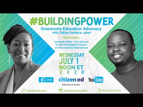 #Building Power: Grassroots Education Advocacy with Zakiya Sankara-Jabar with Special Guest Omowale