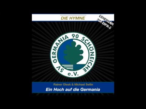 Offizielle Vereinshymne | Ein Hoch auf die Germania | Germania Schöneiche