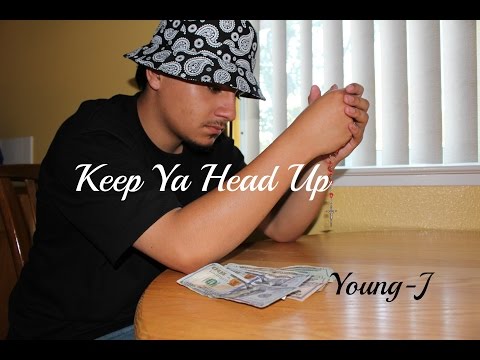 Keep Ya Head Up - Young J