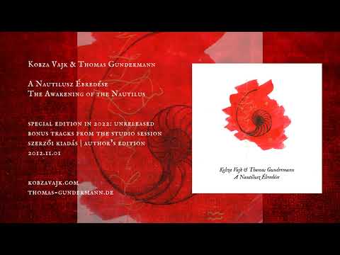 A nautilusz ébredése • Kobza Vajk & Thomas Gundermann | Teljes Album // 2012 //