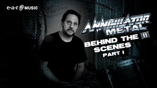 Annihilator - METAL II - Behind The Scenes (with Jeff Waters, Dave Lombardo and Stu Block) - Part I