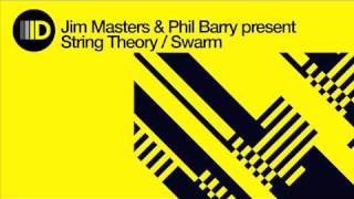 Jim Masters & Phil Barry Present String Theory / Swarm