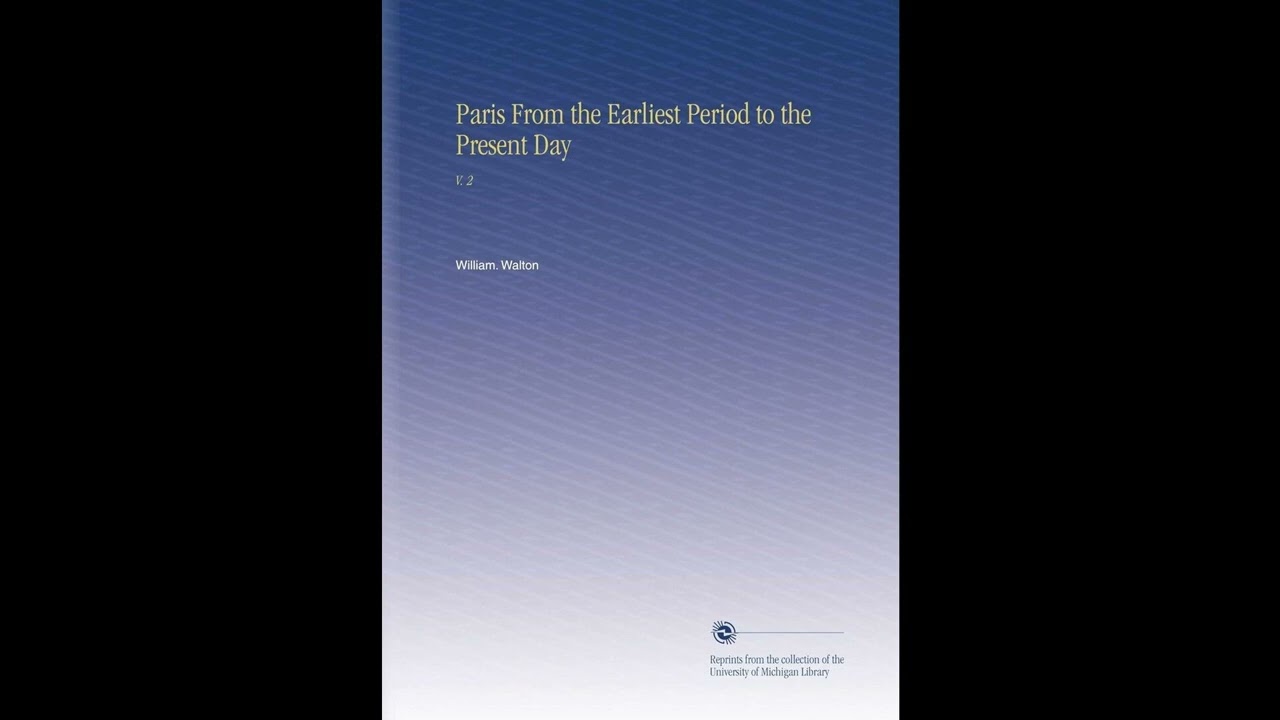 Paris From the Earliest Period to the Present Day: V. 2