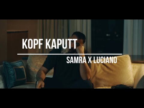 SAMRA x LUCIANO - KOPF KAPUTT (prod. ZTOG x Yeno)