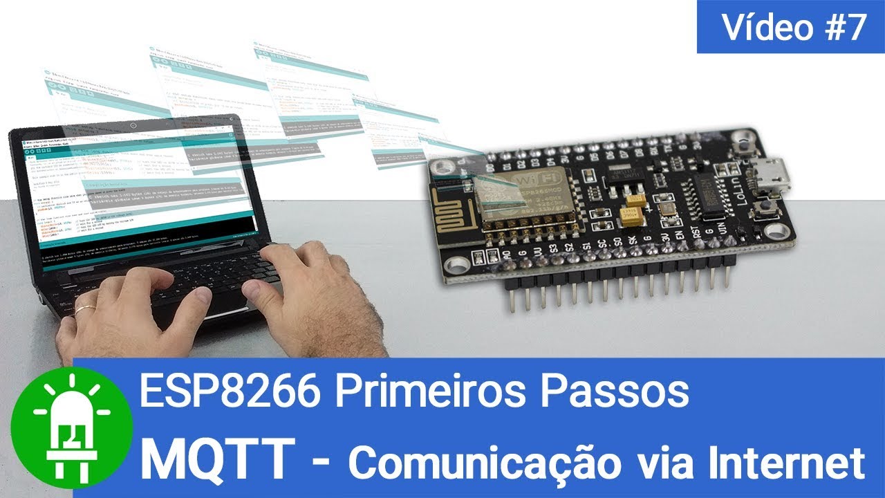 MQTT - Como Comunicar 2 Dispositivos via Internet - Vídeo #7