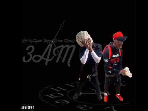 LundyMobb Tayy ft Otb Reese - 3AM