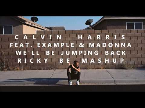 Calvin Harris Feat. Example & Madonna - We'll Be Jumping Back (rickyBE Mashup)
