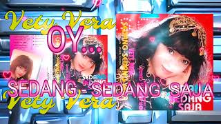 Download lagu SEDANG SEDANG SAJA Vety Vera mp3 Download lagu SEDANG SEDANG SAJA Vety Vera mp3