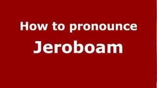 How to pronounce Jeroboam
