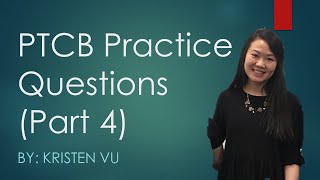 Practice PTCB Pharm Tech Questions for CPhT Exam (Part 4/4)