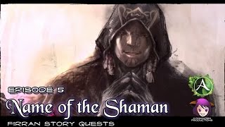 ★ ArcheAge ★ - Firran Story Quests - Episode 05: Name of the Shaman