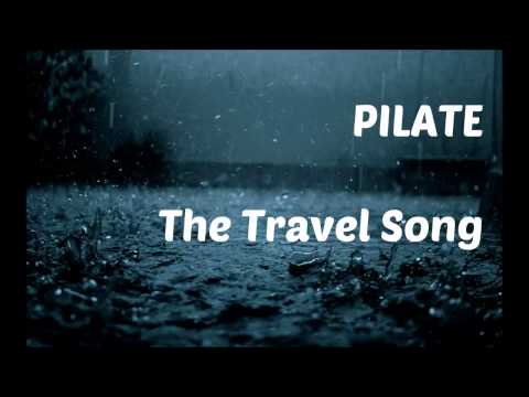 The Travel Song - Pilate