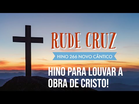 Rude Cruz - Hino 266 Novo Cântico
