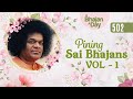 502 Pining Sai Bhajans Vol 1 Sri Sathya Sai Bhajans