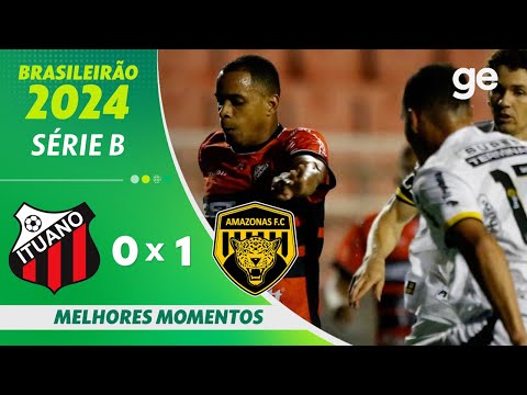 Gols e lances de Ituano x Amazonas