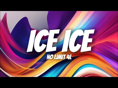 ICE ICE- NO LIMIT - (Lyrics)