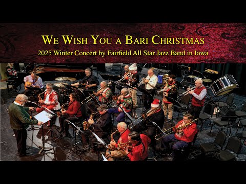 We Wish You a Bari Christmas | 2025 Winter Concert by Fairfield All Star Jazz Band