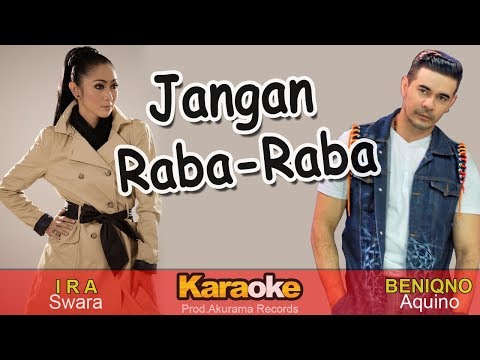 Ira Swara & Beniqno - Jangan Raba Raba (Karaoke)